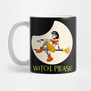 Witch, Please Funny Halloween Design Mug